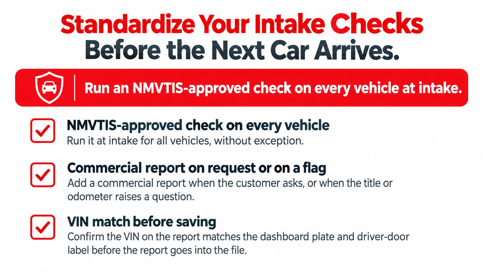 An infographic titled Standardize Your Intake Checks listing three procedures for verifying vehicle history and VIN accuracy.